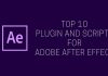 Top 10 Plugin and Scripts For Adobe After Effect