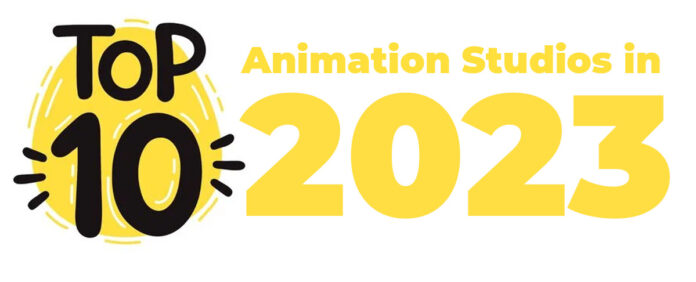 Top 10 Animation Studios in 2023
